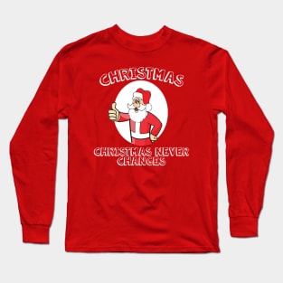 Christmas Never Changes Long Sleeve T-Shirt